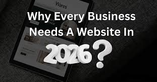 Why Your Business Needs a Professional Website in 2026